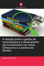 relacao entre a gestao de reclamacoes e o desempenho dos funcionarios nas minas Chibuluma e Luanshya da Zambia