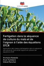 Fertigation dans la sequence de culture du mais et de l'oignon a l'aide des equations STCR
