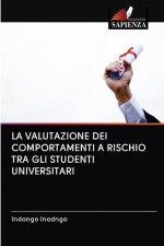 Valutazione Dei Comportamenti a Rischio Tra Gli Studenti Universitari
