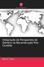 Integracao da Perspectiva de Genero na Reconstrucao Pos-Conflito