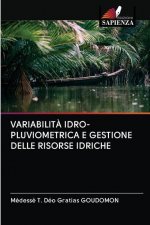 Variabilita Idro-Pluviometrica E Gestione Delle Risorse Idriche