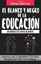 El blanco y negro de la educación: (re)Educa(te) En El Blanco