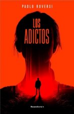 Los Adictos/ The Addicts