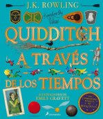 Quidditch a Través de Los Tiempos. Edición Ilustrada / Quidditch Through the Ages: The Illustrated Edition