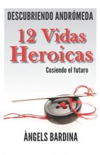 12 Vidas Heroicas: Cosiendo el futuro
