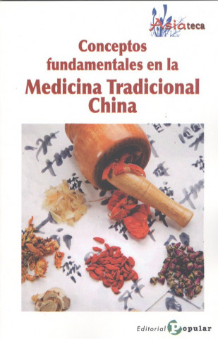 CONCEPTOS FUNDAMENTALES EN LA MEDICINA TRADICIONAL CHINA