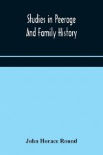 Studies in peerage and family history