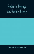 Studies in peerage and family history