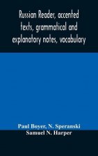 Russian reader, accented texts, grammatical and explanatory notes, vocabulary