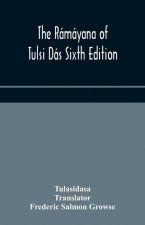 Ramayana of Tulsi Das Sixth Edition