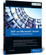 SAP on Microsoft Azure: Architecture and Administration