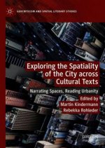 Exploring the Spatiality of the City across Cultural Texts