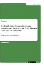 Großstadt-Darstellungen in den drei deutschen Verfilmungen von Erich Kästners 