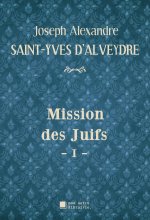 Mission des Juifs - I -