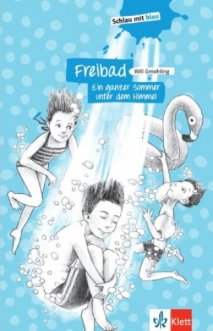 Freibad - Ein ganzer Sommer unter dem Himmel