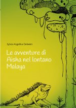 avventure di Aisha nel lontano Malaya