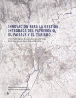 INNOVACIÓN PARA LA GESTIÓN INTEGRADA DEL PATRIMONIO, EL PAISAJE Y EL TURISMO