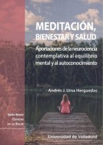 MEDITACIÓN, BIENESTAR Y SALUD. APORTACIONES DE LA NEUROCIENCIA CONTEMPLATIVA AL