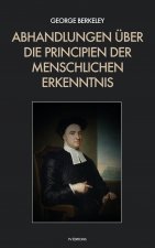 Abhandlungen über die Principien der menschlichen Erkenntnis