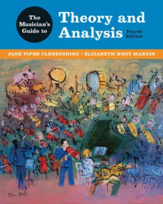 The Musician′s Guide to Theory and Analysis