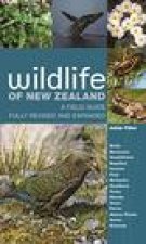 Wildlife of New Zealand - A Field Guide    Fully Revised and Expanded