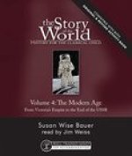 Story of the World, Vol. 4 Audiobook, Revised Ed – History for the Classical Child – The Modern Age