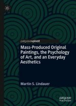 Mass-Produced Original Paintings, the Psychology of Art, and an Everyday Aesthetics