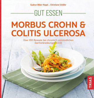 Gut essen - Morbus Crohn & Colitis ulcerosa