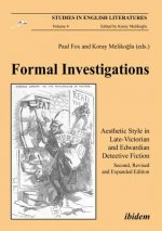Formal Investigations - Aesthetic Style in Late-Victorian and Edwardian Detective Fiction
