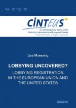 Lobbying Uncovered? - Lobbying Registration in the European Union and the United States