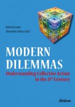 Modern Dilemmas - Understanding Collective Action in the 21st Century