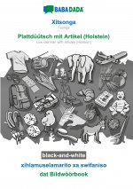 BABADADA black-and-white, Xitsonga - Plattduutsch mit Artikel (Holstein), xihlamuselamarito xa swifaniso - dat Bildwoeoerbook