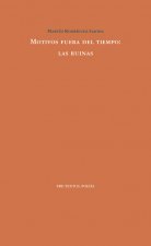 Motivos fuera del tiempo: las ruinas