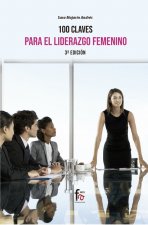 100 CLAVES PARA UN LIDERAZGO FEMENINO EFICIENTE 3 edición