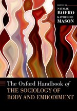 Oxford Handbook of the Sociology of Body and Embodiment
