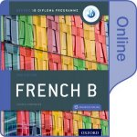 Oxford IB Diploma Programme: Oxford IB Diploma Programme: IB French B Enhanced Online Course Book  (School edition - Digital Licence Key)