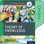 Oxford IB Diploma Programme: IB Theory of Knowledge Enhanced Online Course Book  (School edition - Digital Licence Key)