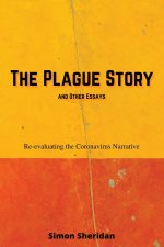 Plague Story and Other Essays