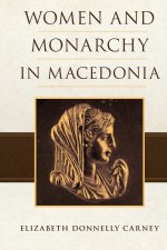 Women and Monarchy in Macedonia