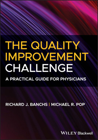 Quality Improvement Challenge - A Practical Guide for Physicians