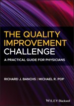 Quality Improvement Challenge - A Practical Guide for Physicians