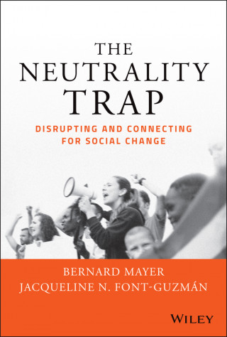 Neutrality Trap: Disrupting and Connecting for  Social Change