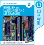 Oxford IB Diploma Programme: Oxford IB Diploma Programme: IB Prepared English A: Language and Literature (Online) (School edition - Digital Licence Ke