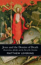 Jesus and the Demise of Death