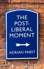 Postliberal Politics: The Coming Communitarian Con sensus