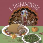 Thanksgiving for the Turkeys