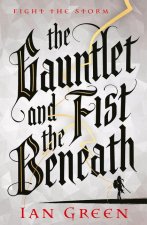 Gauntlet and the Fist Beneath