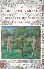 Enclosed Garden and the Medieval Religious Imaginary