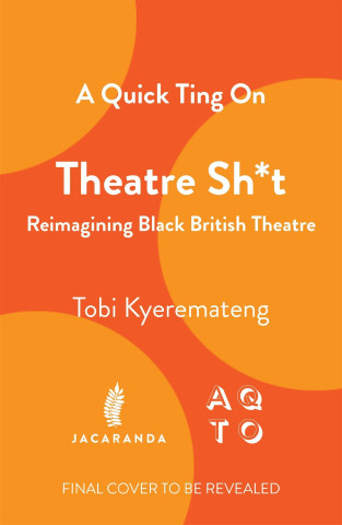 Quick Ting On: Theatre Sh*t