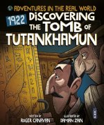 Adventures in the Real World: Discovering The Tomb of Tutankhamun